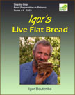 Igor's Live Flat Bread Book